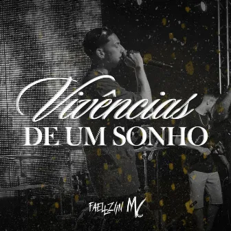 Vivências de um Sonho by Faellziin Mc