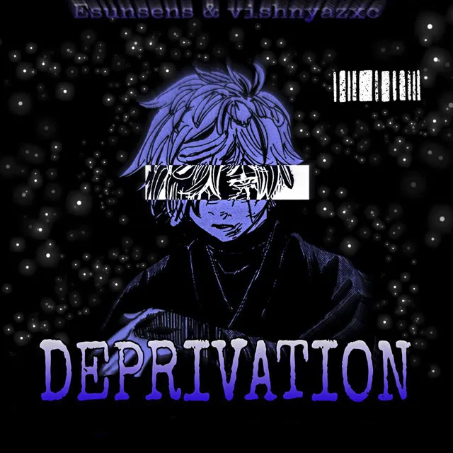 Deprivation