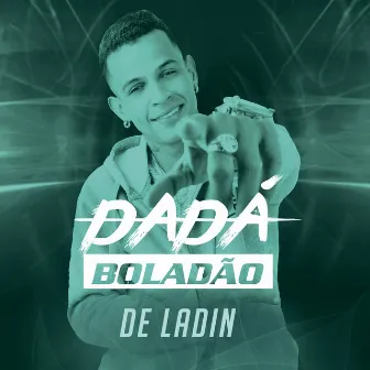 De Ladin by Dadá Boladão