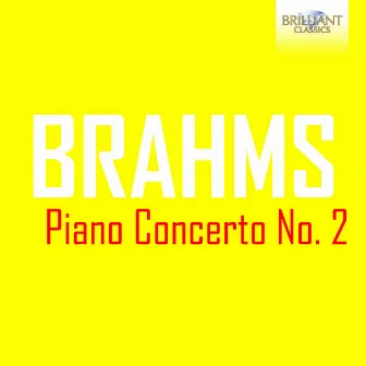 Brahms: Piano Concerto No. 2 by Marco Guidarini