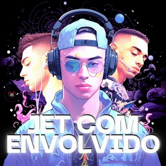 Jet Com Envolvido by DJ BRN