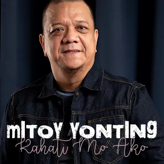 Kahati Mo Ako by Mitoy Yonting