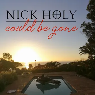 Could Be Gone (Radio Edit) by Nick Holy