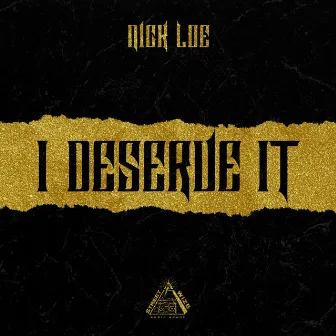 I Deserve It by Nick Loe