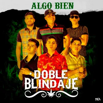 Algo Bien by Doble Blindaje