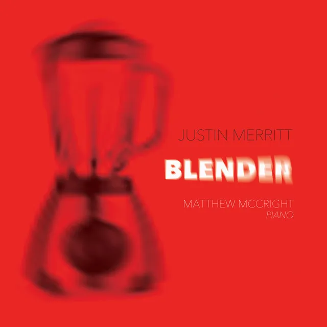 Justin Merritt: Blender