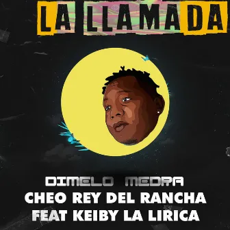 La Llamada by Dimelo Medra