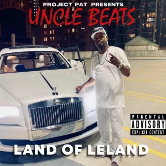 Land Of Leland by Uncle Beats