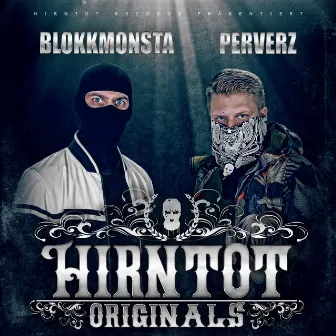 Hirntot Originals by Perverz