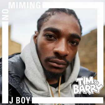 J Boy - No Miming by J Boy