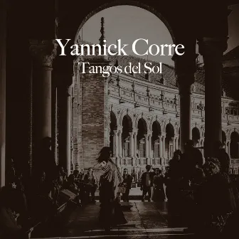 Tangos del Sol (Tiny Studio Session) by Yannick Corre