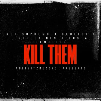 Kill Them by Estrela NLS