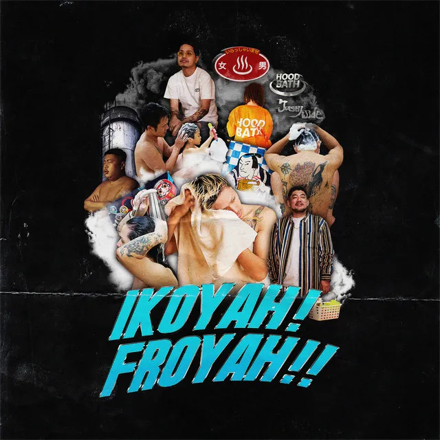 IKOYAH!FROYAH!!