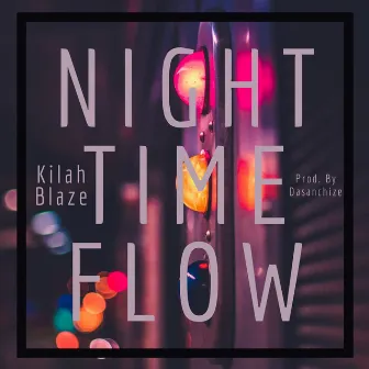 Night Time Flow by Kilah Blaze