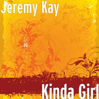 Kinda Girl by Jeremy Kay