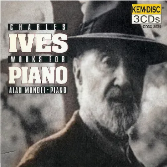 Charles Ives: Works For Piano by Alan Mandel