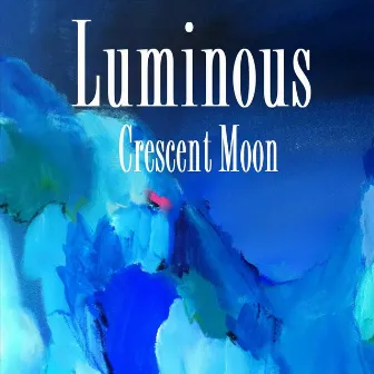 Crescent Moon by Luminous