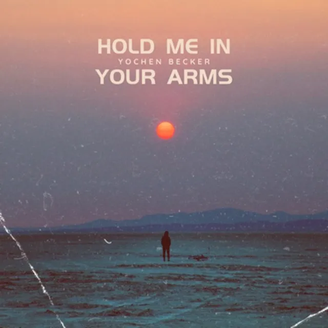 Hold Me in Your Arms