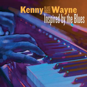 Inspired by the Blues by Kenny 'blues Boss' Wayne