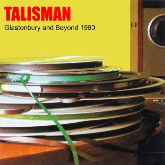 Glastonbury And Beyond 1980 by Talisman