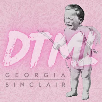 DTML by Georgia Sinclair