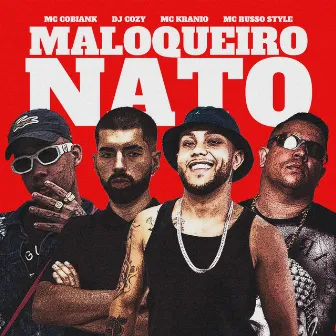 Maloqueiro Nato by MC Russo Style