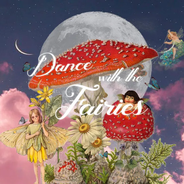 Dance With The Fairies