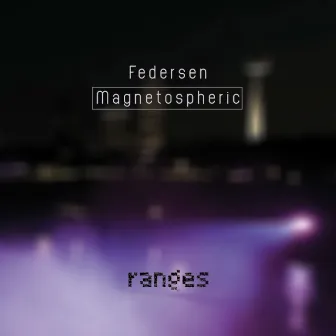 Magnetospheric by Federsen