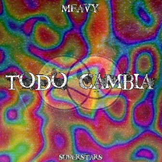 Todo Cambia by Meavy