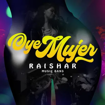 Oye Mujer by Raishar