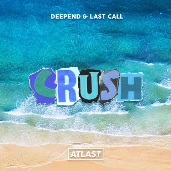 Crush by LAST CALL