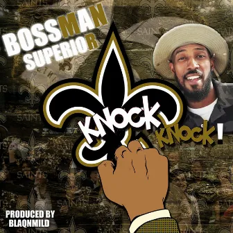 Knock Knock by Bossman Superior