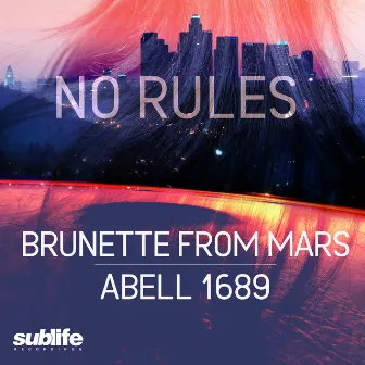 Brunette From Mars / Abell 1689 by No Rules