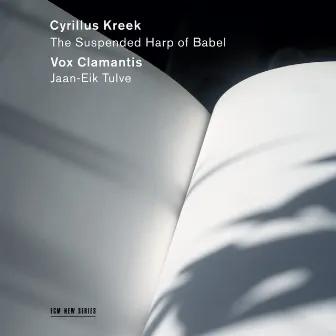 Cyrillus Kreek - The Suspended Harp of Babel by Vox Clamantis