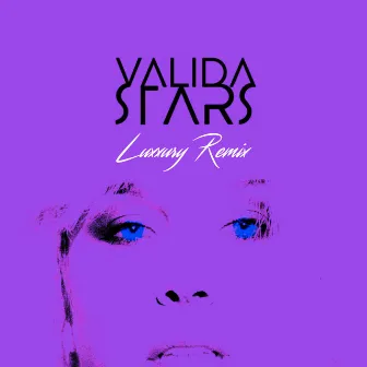 Stars (Luxxury Remix) by Valida