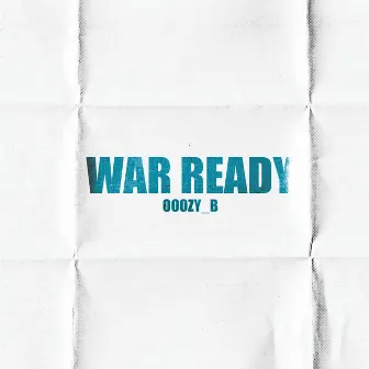 War Ready by ooozy_b