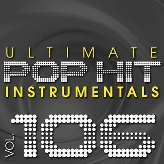 Ultimate Pop Hit Instrumentals, Vol. 106 by Hit Crew Masters