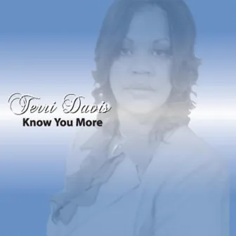 Know You More by Terri Davis