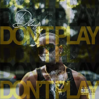 Don't Play by Dkay