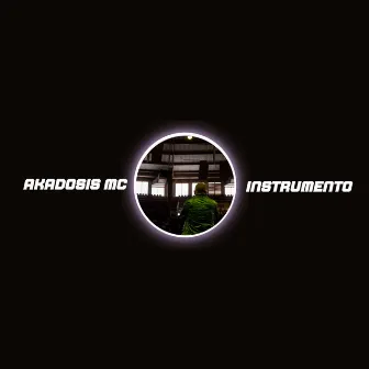 Instrumento by Akadosis mc