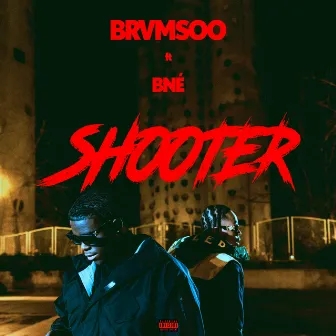 Shooter (feat. Bné) by Bné