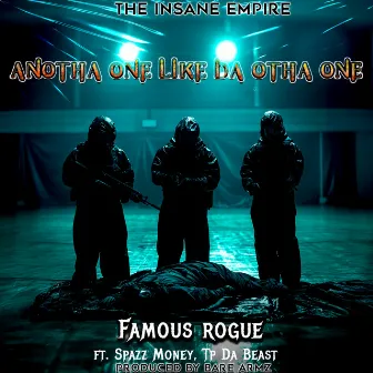 Anotha One Like Da Otha One (feat. Spazz Money & TP Da Beast) by FamousRogue