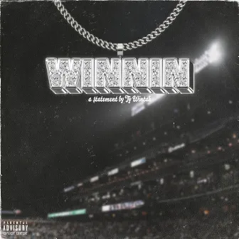 Winnin by Ty Wintah