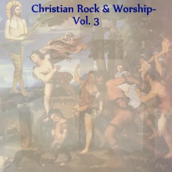 Christian Rock & Worship, Vol. 3 by East To West