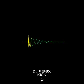 Kick by DJ Fenix