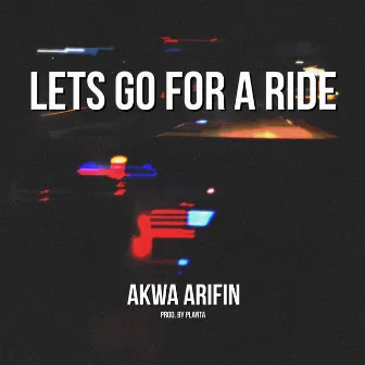 Lets Go for a Ride by Akwa Arifin