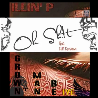 Oh Sh!t by Illin' P