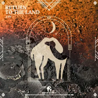 Return to the Land by LYP