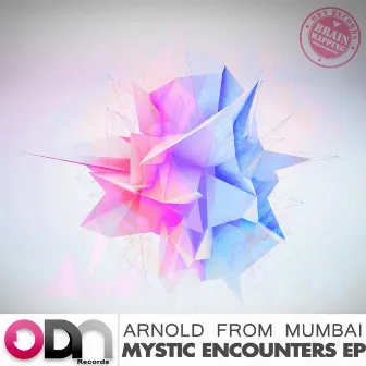 Mystic Encounters EP by Arnold From Mumbai