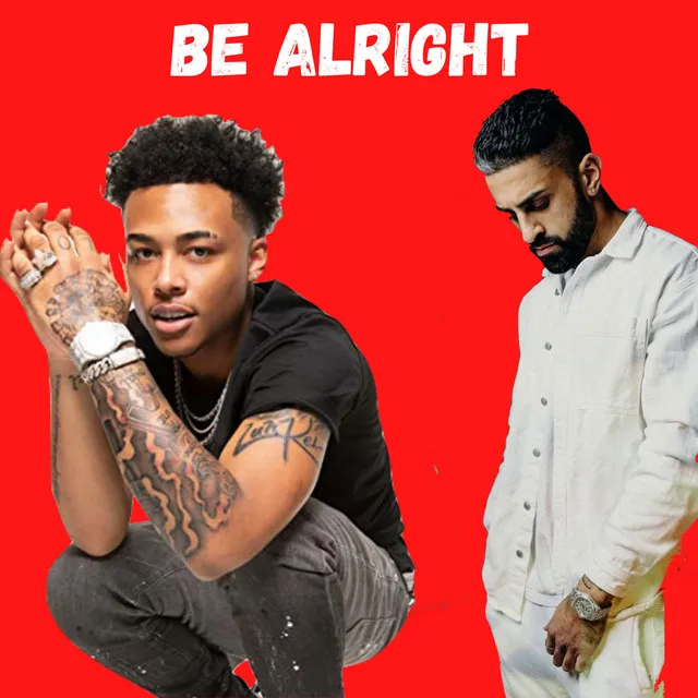 Be Alright